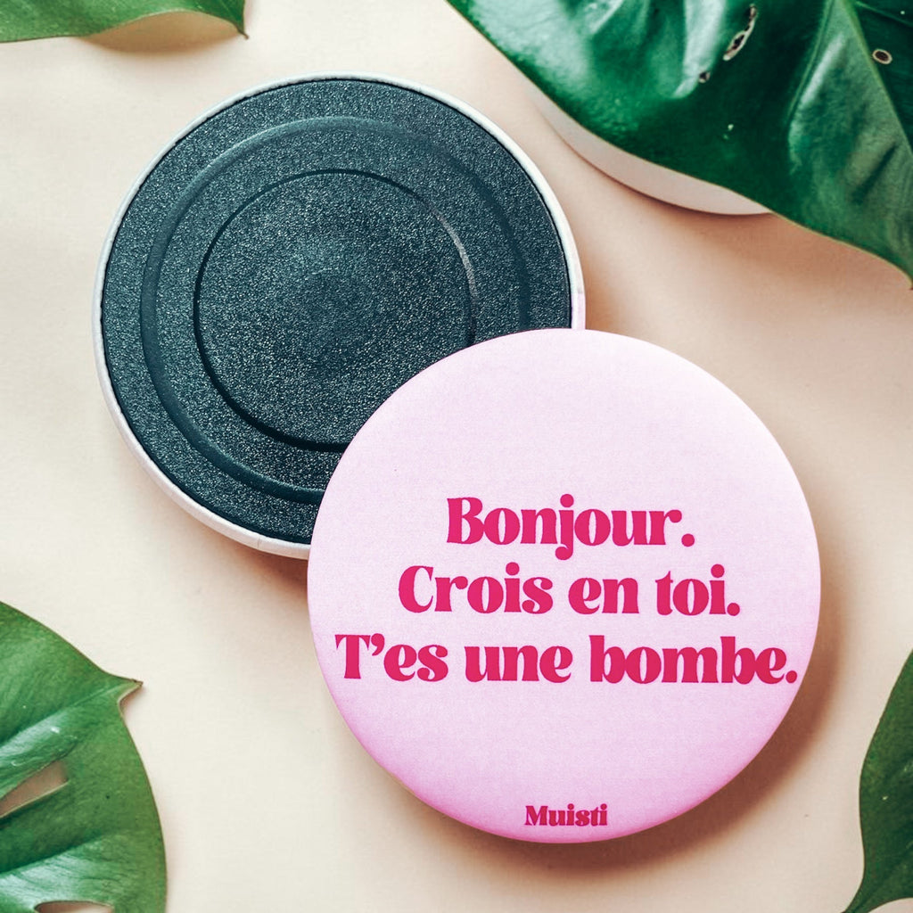 Magnet - Bonjour. Crois en toi. T'es une bombe.